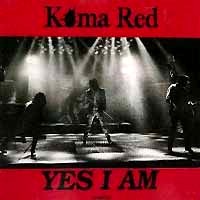 [Koma Red Yes I Am Album Cover]