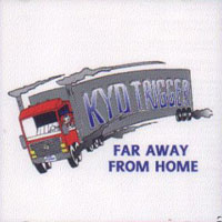Kyd Trigger Far Away From Home Album Cover