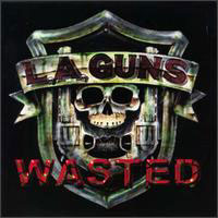 L.A. Guns Wasted Album Cover