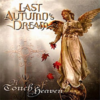 [Last Autumn's Dream A Touch of Heaven Album Cover]