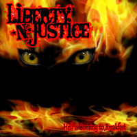 [Liberty N' Justice Hell Is Coming To Breakfast Album Cover]