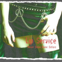 Lip Service Never Been Done Before Album Cover