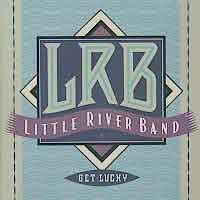 Little River Band Get Lucky Album Cover