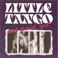 [Little Tango Not Paid Yet Album Cover]