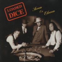 Loaded Dice Seven or Eleven Album Cover
