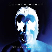 Lonely Robot Feelings Are Good Album Cover