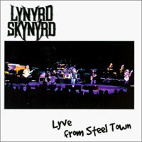 [Lynyrd Skynyrd Lyve From Steel Town Album Cover]