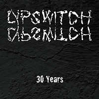 Lypswitch 30 Years Album Cover