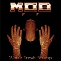 [M.O.B White Trash Stomp Album Cover]