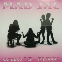 Mad Jac Who's Mad Album Cover