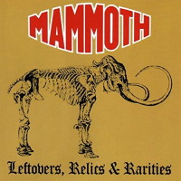 Mammoth Leftovers, Relics and Rarities Album Cover