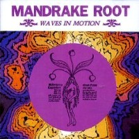 [Mandrake Root Waves In Motion Album Cover]