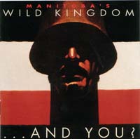 Manitoba's Wild Kingdom ...And You Album Cover