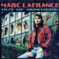 [Marc Lafrance Out Of Nowhere Album Cover]