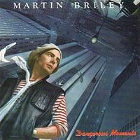 Martin Briley Dangerous Moments Album Cover
