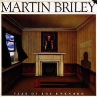 [Martin Briley Fear Of The Unknown Album Cover]