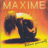 [Maxime Behave Yourself Album Cover]