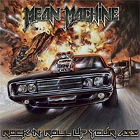 Mean Machine Rock 'n' Roll Up Your Ass Album Cover