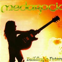 [Medarock Building a Future Album Cover]