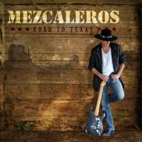 Mezcaleros Road To Texas Album Cover