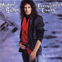 Michael Bolton Everybody's Crazy Album Cover