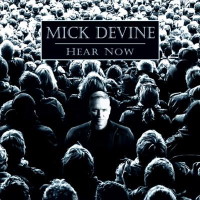 Mick Devine Hear Now Album Cover