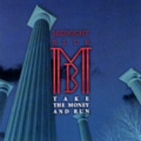 Midnight Blue Take the Money and Run Album Cover