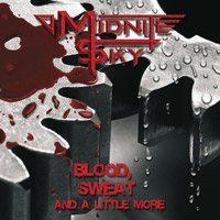 Midnite Sky Blood, Sweat And A Little More Album Cover