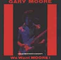 Gary Moore We Want Moore! Album Cover