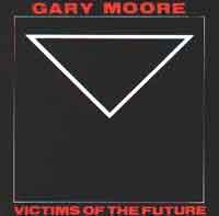 Gary Moore Victims of the Future Album Cover