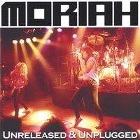 Moriah Unreleased And Unplugged Album Cover