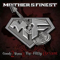[Mother's Finest Goody 2 Shoes And The Filthy Beasts Album Cover]