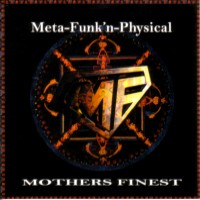 Mother's Finest Meta-Funk'n-Physical Album Cover