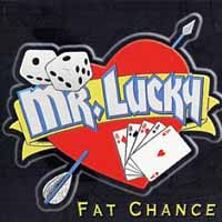 Mr. Lucky Fat Chance Album Cover