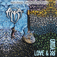 [Michael Thompson Band Love and Beyond Album Cover]