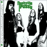 Nashville Pussy Say Something Nasty Album Cover