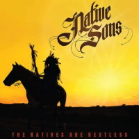 Native Sons The Natives Are Restless Album Cover