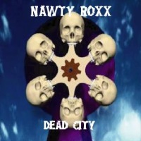 Nawty Roxx Dead City Album Cover