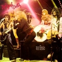 [New York Dolls Too Much Too Soon Album Cover]