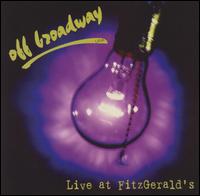 [Off Broadway Live At Fitzgerald's Album Cover]