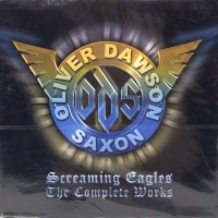 [Oliver/Dawson Saxon Screaming Eagles - The Complete Works Album Cover]