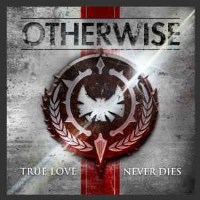 Otherwise True Love Never Dies Album Cover