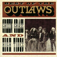 [The Outlaws Best of the Outlaws: Green Grass and High Tides Album Cover]