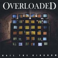 Overloaded Hail The Kingdom Album Cover
