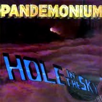 [Pandemonium Hole in the Sky Album Cover]