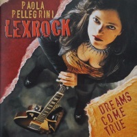 Paola Pellegrini Lexrock Dreams Come True Album Cover