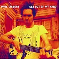 [Paul Gilbert Get Out of My Yard Album Cover]