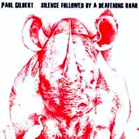 Paul Gilbert Silence Followed by a Deafening Roar Album Cover