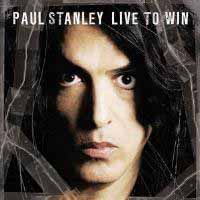 Paul Stanley Live To Win Album Cover