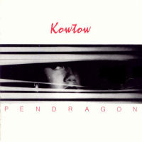 [Pendragon Kowtow Album Cover]